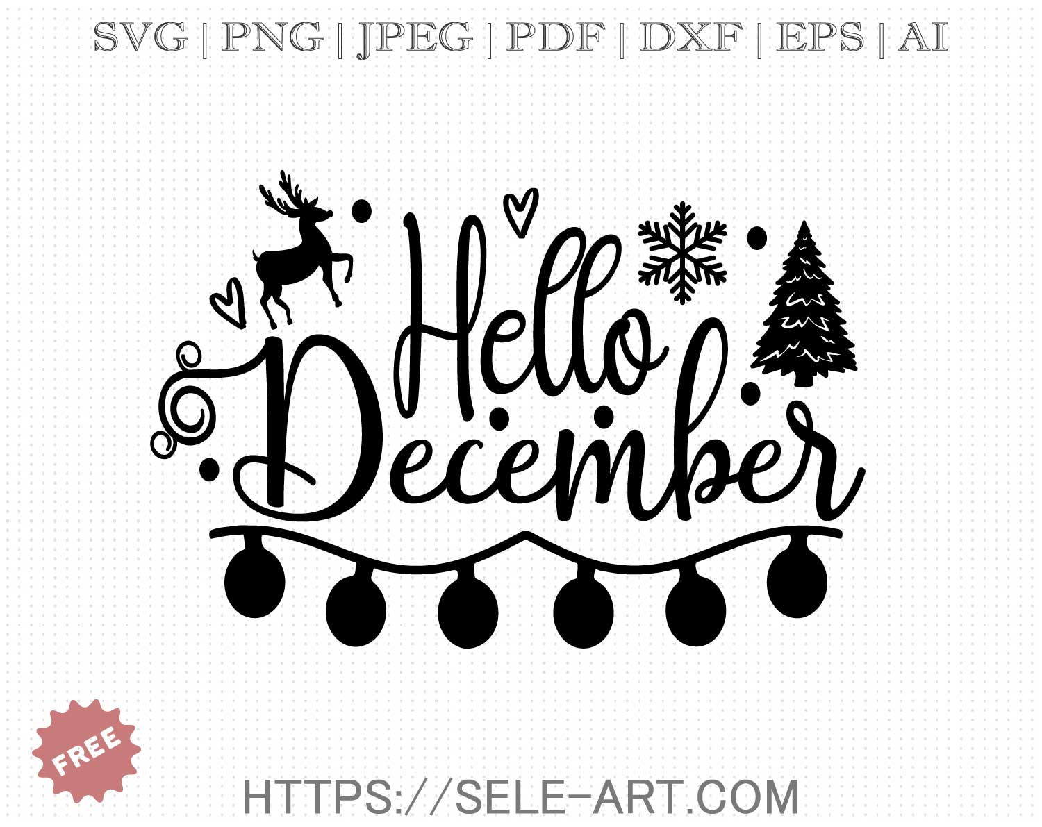 Free Hello December SVG - Free Svg with SeleART
