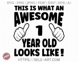 Free Awesome 1 Year Old SVG