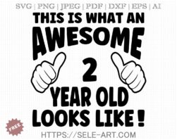 Free Awesome 2 Year Old SVG