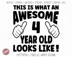 Free Awesome 4 Year Old SVG
