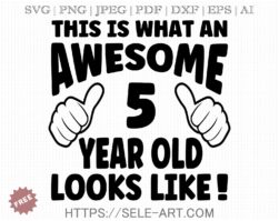 Free Awesome 5 Year Old SVG