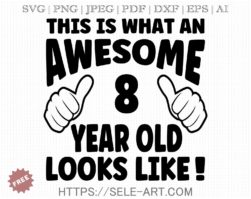 Free Awesome 8 Year Old SVG