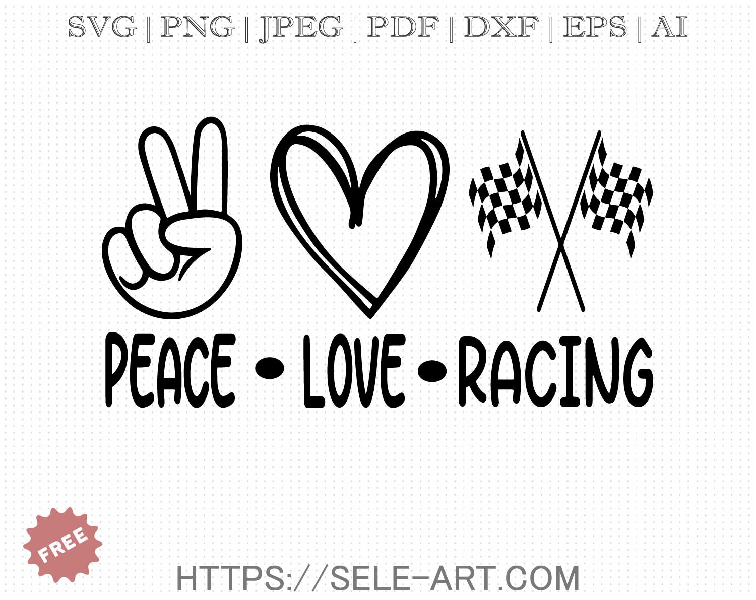 Free Peace Love Racing SVG - Free Svg with SeleART