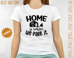 Free Home is Where We Park It SVG