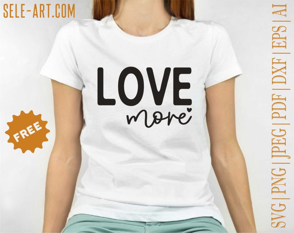 Free Love More SVG - Free Svg with SeleART