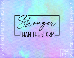 Free Stronger Than The Storm SVG