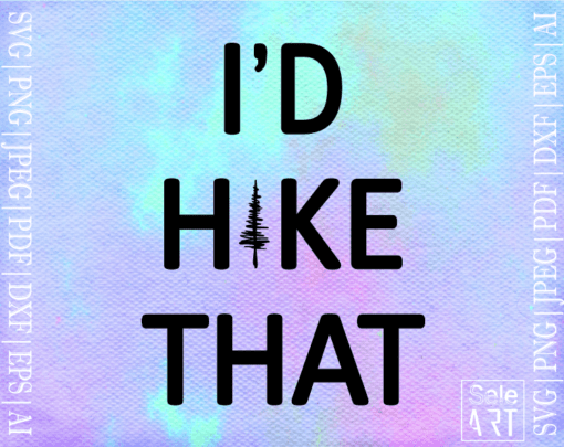 Free I'd Hike That SVG