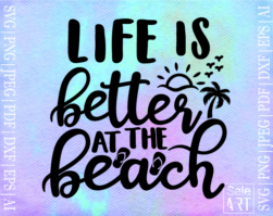 Free Life Is Better At The Beach SVG