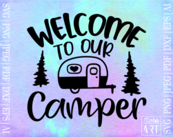 Fist Welcome To Our Camper SVG