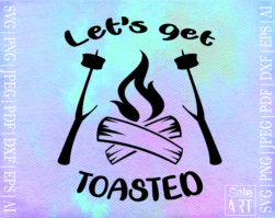 Free Let's Get Toasted SVG
