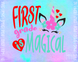 FREE First grade is magical SVG
