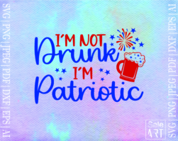 FREE I'm Not Drunk I'm Patriotic SVG