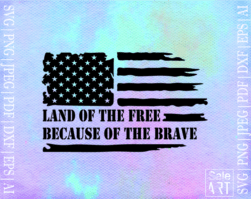 FREE Land Of The Free Because of The Brave SVGv