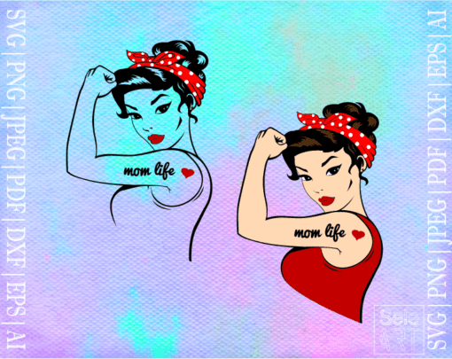 FREE Rosie the Riveter mom life SVG