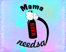 FREE mama needs a beer SVG