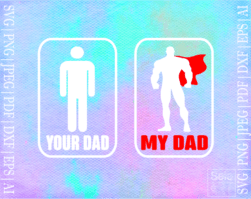 FREE your dad my dad SVG