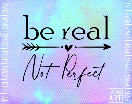 Be Real Not Perfect SVG