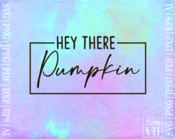 FREE Hey There Pumpkin SVG