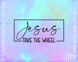 FREE Jesus Take The Wheel SVG