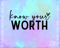 FREE Know Your Worth SVG