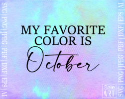 FREE My Favorite Color Is October SVG