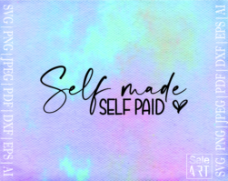 FREE Self Made Self Paid SVG