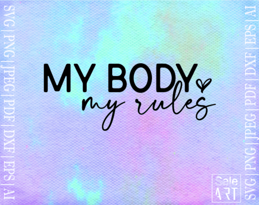 FREE My Body My Rules SVG