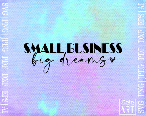 FREE Small Business Big Dreams SVG