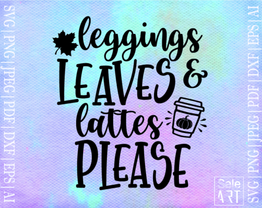 FREE Leggings Leaves and Lattes Please SVG