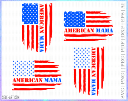 American Mama Flag SVG, PNG, Eps, Independence Day Svg, 4th of July SVG, Fourth Of July Svg, Patriotic shirt Svg, Sublimation Digital files