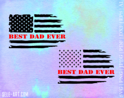 Best Dad Ever Flag svg, Best Ever Dad, Father's Day Flag, Best Father Ever, Best Daddy svg, Gift For Patriotic Dad, Veteran Dad Gift svg
